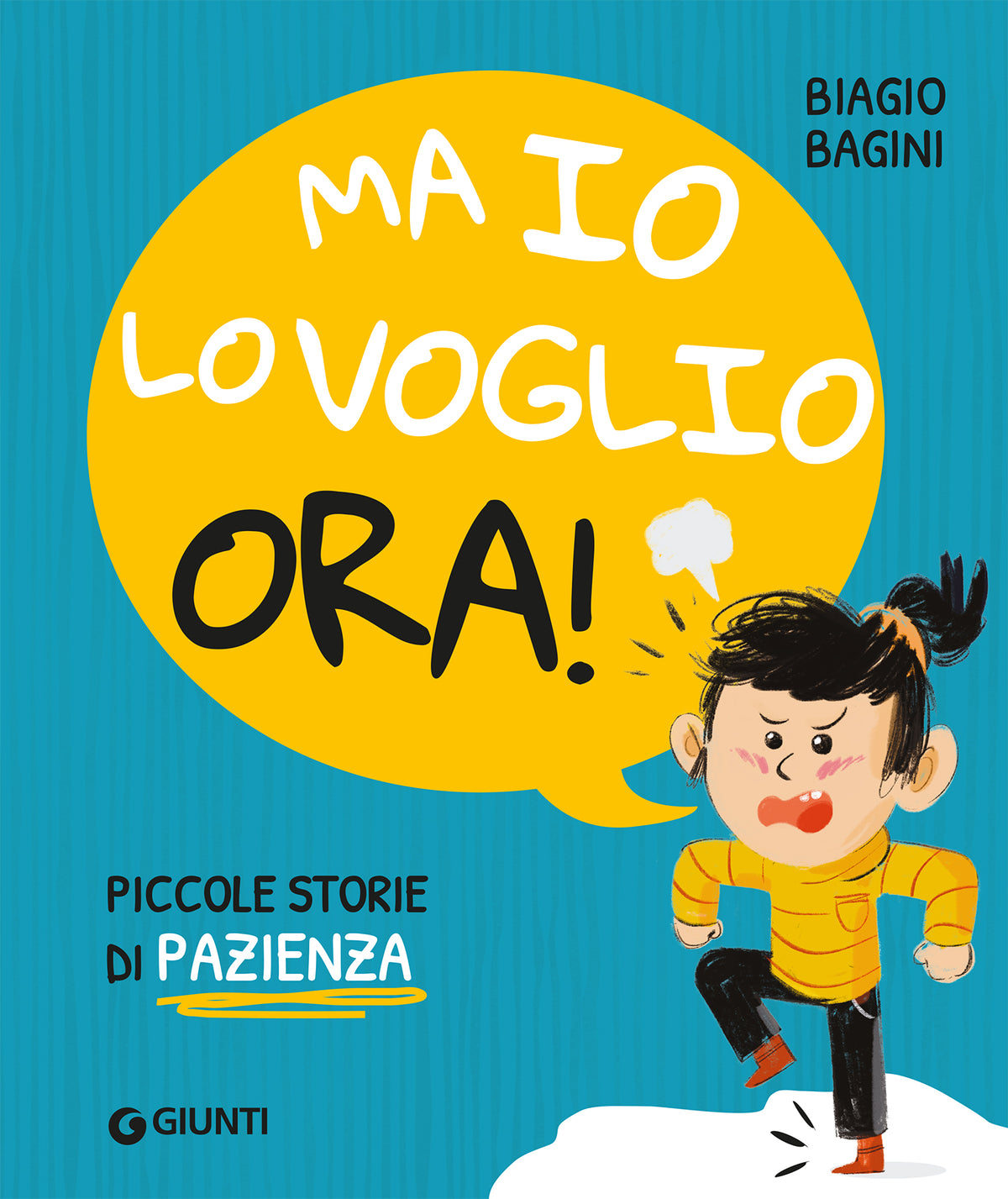 Ma io lo voglio ora!::Piccole storie di pazienza