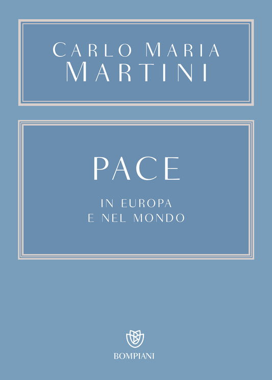 Pace. In Europa e nel mondo