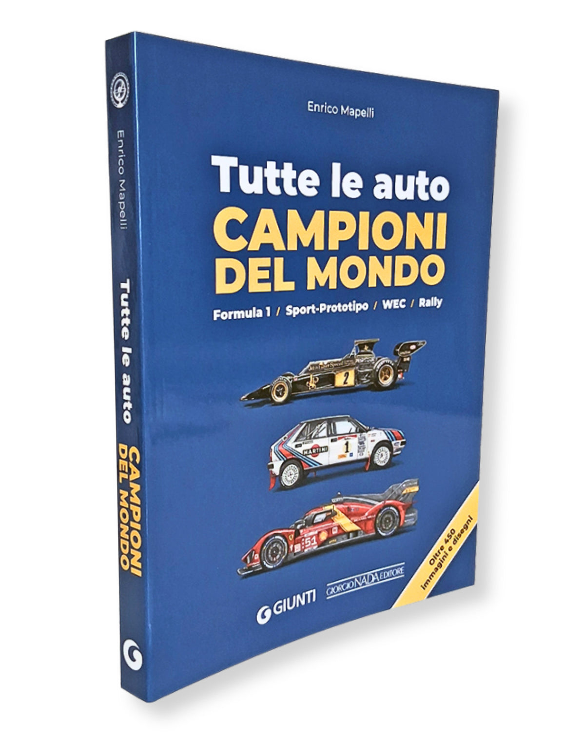 TUTTE LE AUTO CAMPIONI DEL MONDO Formula 1, Sport-Prototipo, WEC, Rally:: Formula 1, Sport-Prototipo, WEC, Rally