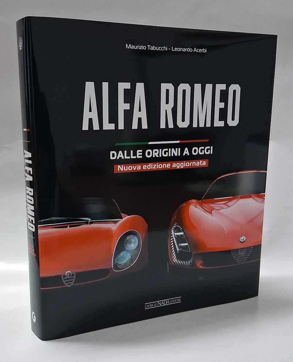 ALFA ROMEO Dalle origini a oggi  - Nuova edizione aggiornata ::Dalle origini a oggi  - Nuova edizione aggiornata