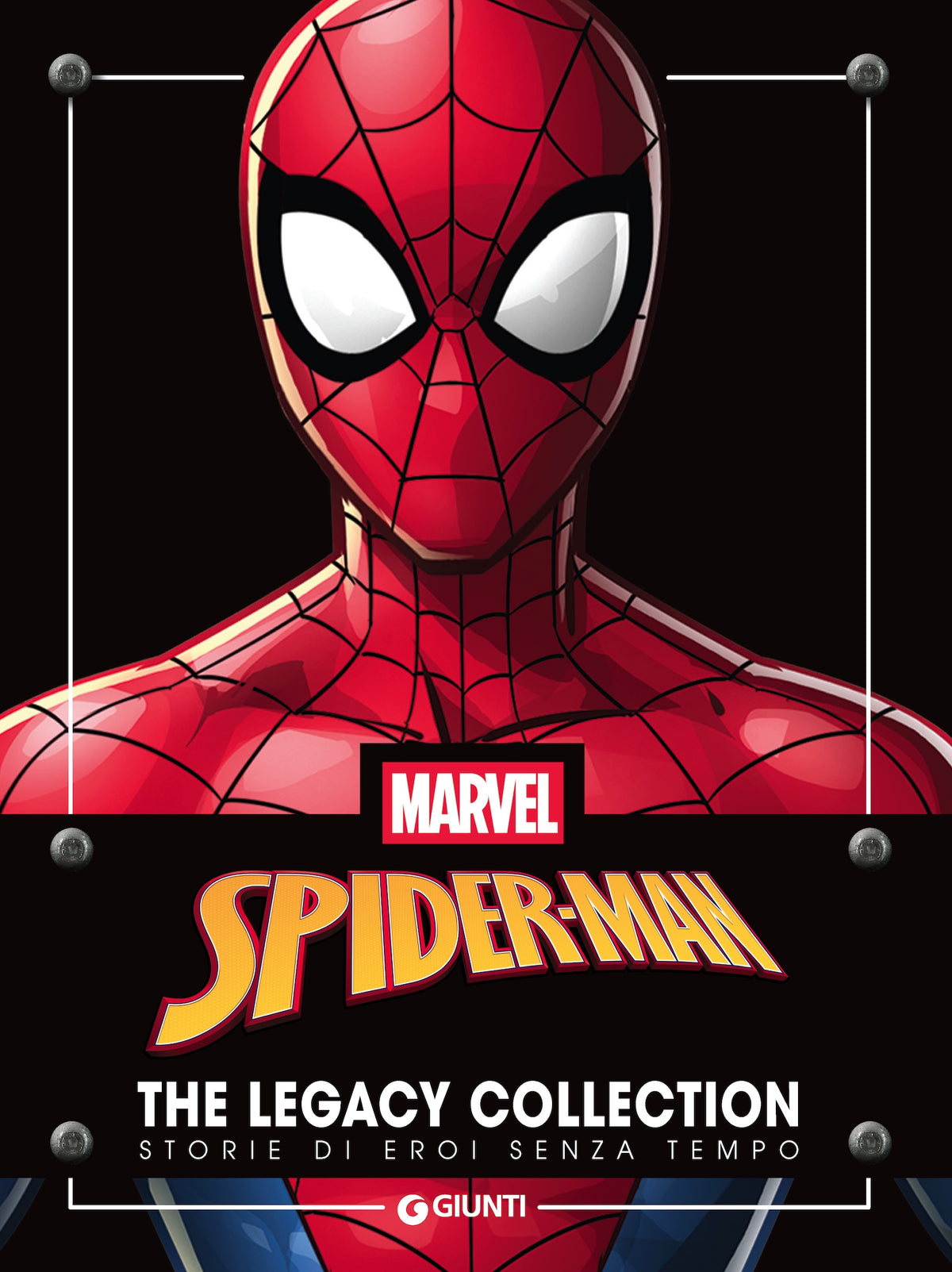 Spider-Man The Legacy Collection. Storie di eroi senza tempo