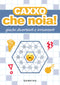 Caxxo, che noia!::Giochi divertenti e irriverenti