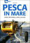 Pesca in mare::prede, attrezzature, esche, tecniche