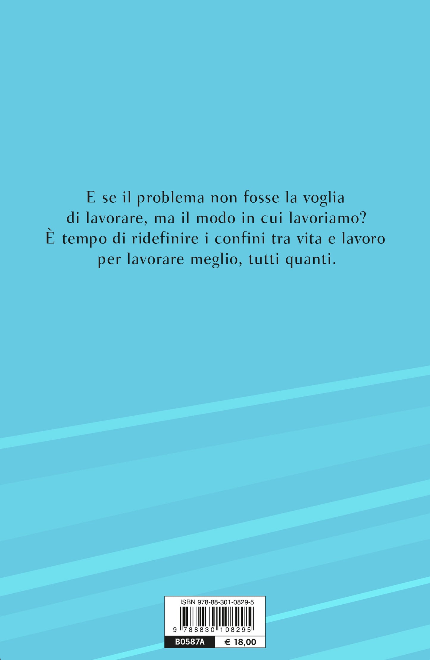 Basta lavorare così::Come trovare un equilibrio felice tra vita e lavoro
