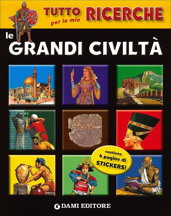 Le grandi civiltà::Contiene 4 pagine di stickers!