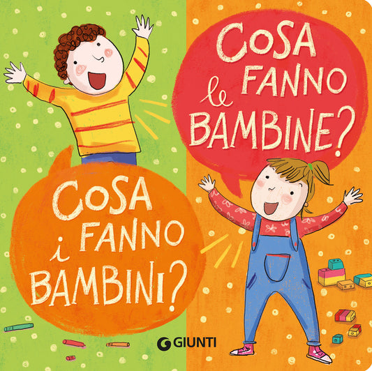Cosa fanno le bambine? Cosa fanno i bambini?
