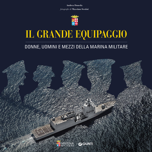 Il grande equipaggio::Donne, uomini e mezzi della Marina Militare