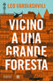 Vicino a una grande foresta