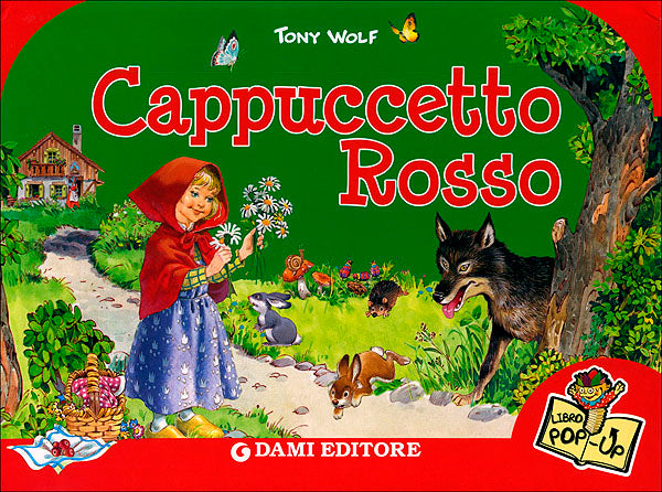 Cappuccetto Rosso (Tridimensionale)::Illustrazioni di Tony Wolf