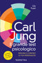 Carl Jung. Il grande libro del test psicologico