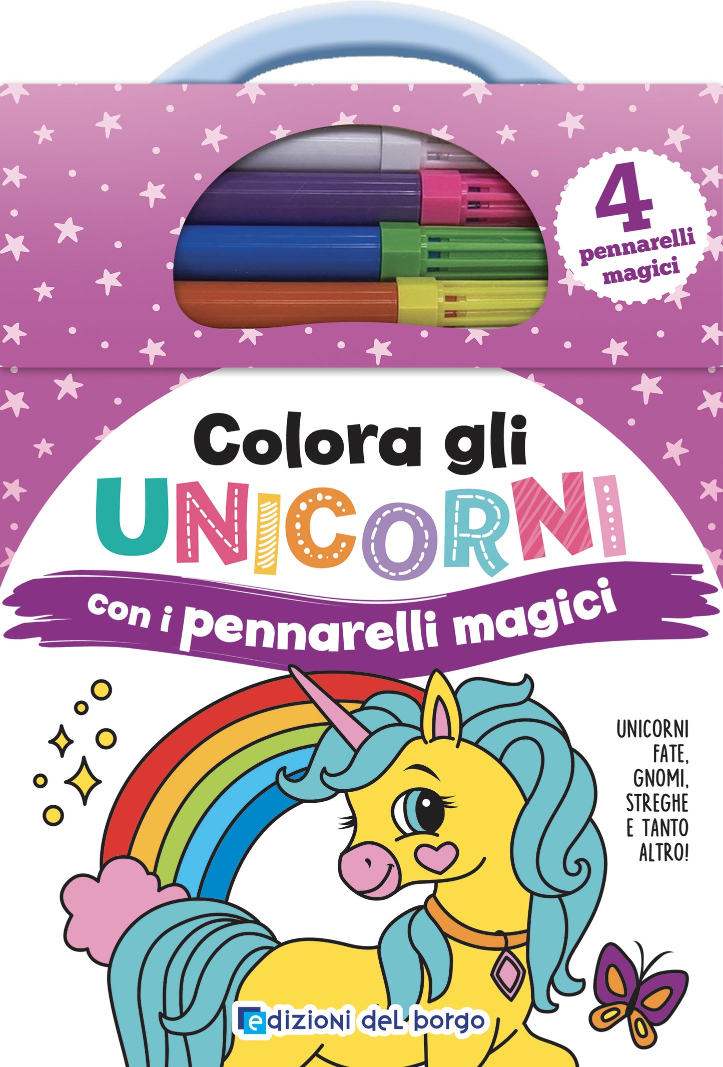 Colora gli unicorni con i pennarelli magici::Unicorni, fate, gnomi, streghe e tanto altro ancora!