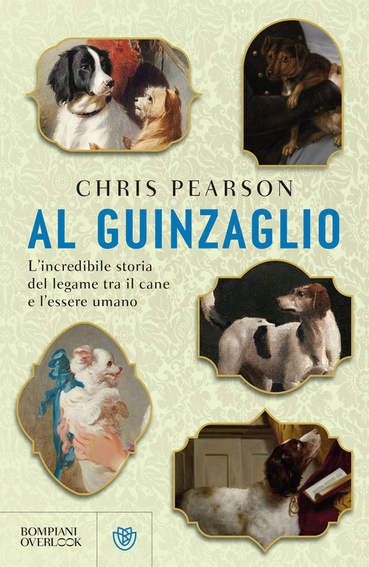 Al guinzaglio::L’incredibile storia del legame tra l’essere umano e il cane