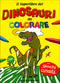 Il Superlibro dei Dinosauri da colorare::Con giochi e curiosità