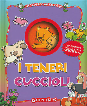 I teneri cuccioli::Per diventare grandi