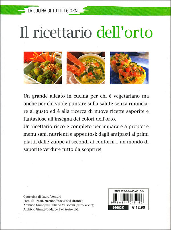 Il ricettario dell'orto::Primi, secondi, piatti unici, insalate e... La cucina di tutti i giorni