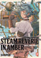 STEAM REVIERE IN AMBER