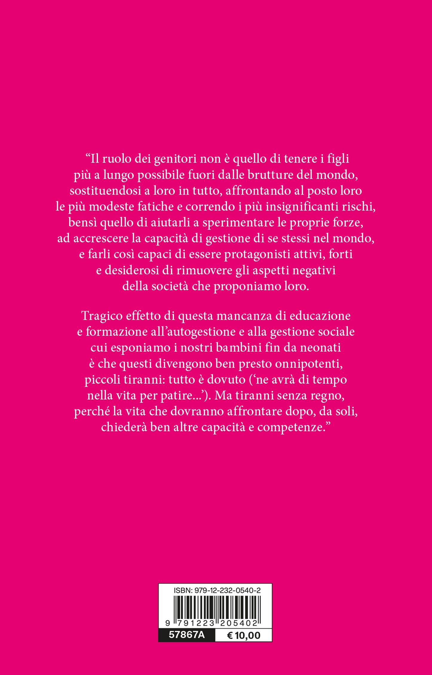 Neonati maleducati::Crescere figli autonomi, responsabili e positivi, non piccoli tiranni