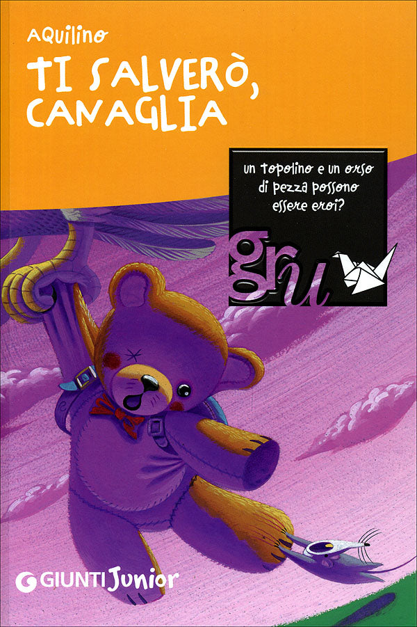 Ti salverò, Canaglia::Mistero 10+ Illustrazione di copertina: Andrea Rivola