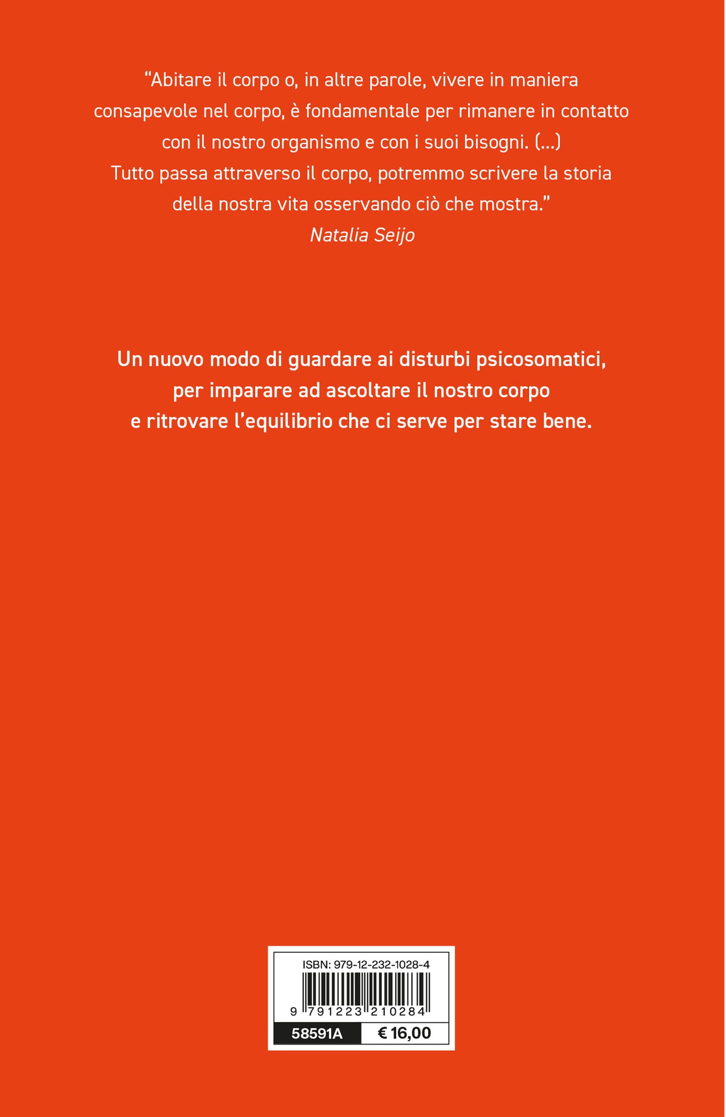 Quello che il corpo ti dice::Ascolta ogni parte di te per guarire davvero