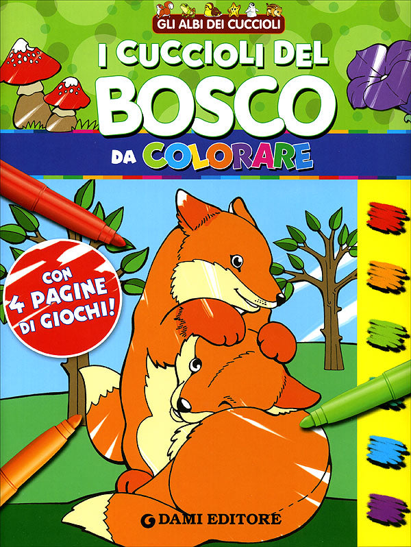 I cuccioli del Bosco da colorare::con 4 pagine di giochi!