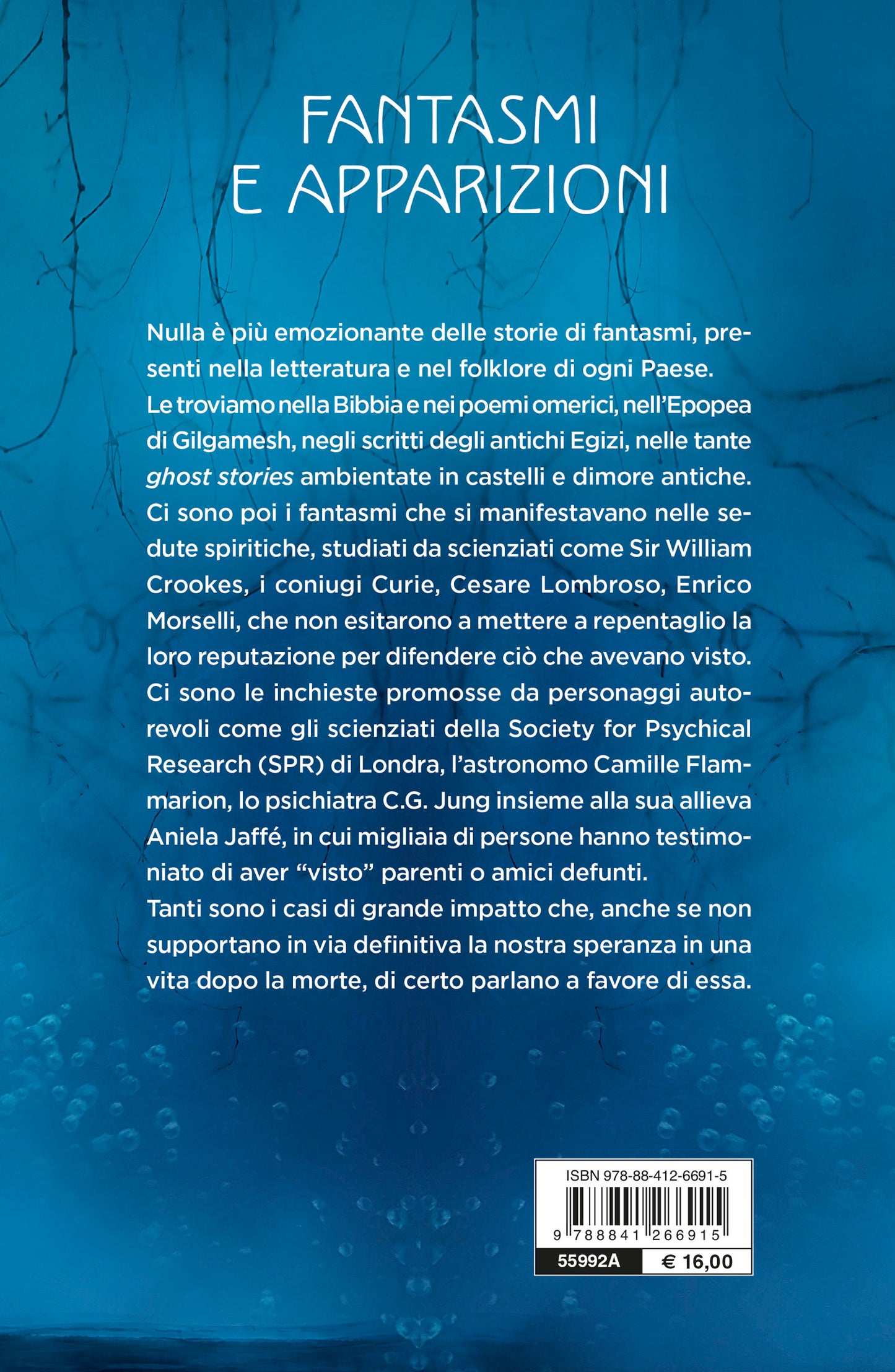 Fantasmi e apparizioni::Sedute spiritiche, luoghi infestati, dame bianche. Le grandi inchieste e il parere della scienza