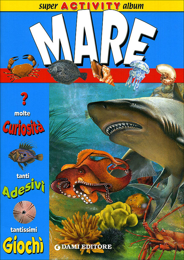 Mare::Molte curiosità, tanti adesivi, tantissimi giochi