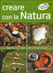 Creare con la Natura::Oggetti unici in legno e altri materiali naturali