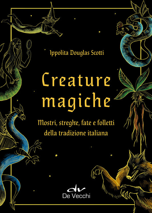 Creature magiche, mostri, streghe, fate