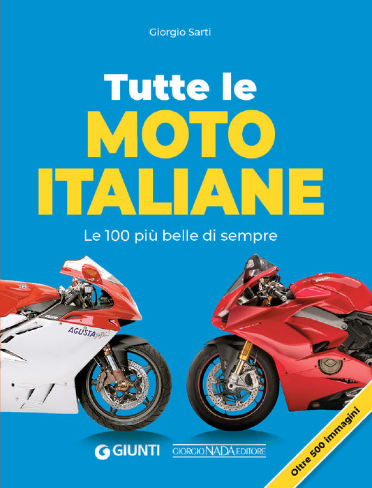 TUTTE LE MOTO ITALIANE  Le 100 più belle di sempre:: Le 100 più belle di sempre