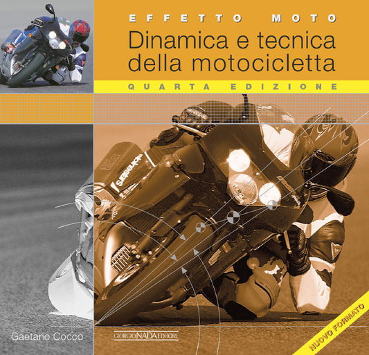 Effetto moto. Dinamica e tecnica della motocicletta::Quarta edizione