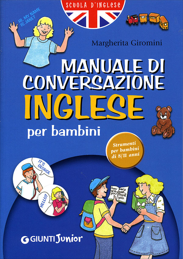 Manuale di conversazione inglese per bambini::Strumenti per bambini di 8/11 anni