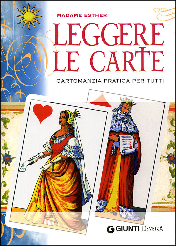 Leggere le carte::cartomanzia pratica per tutti