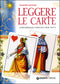 Leggere le carte::cartomanzia pratica per tutti