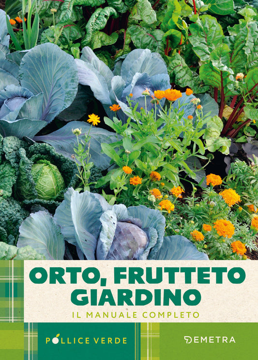 Orto, frutteto, giardino::Il manuale completo