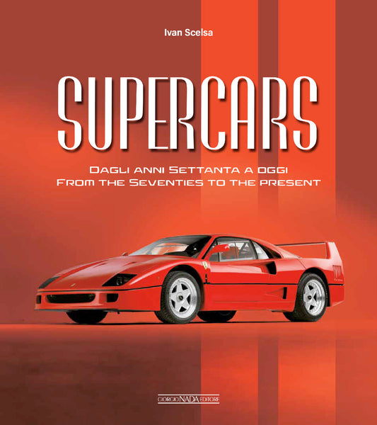 SUPERCARS (ed. ITA/ING)::Dagli anni Settanta ad oggi / From the Seventies to the present