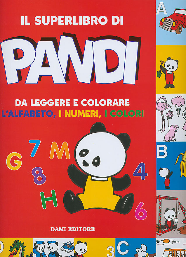 Il superlibro di Pandi da leggere e colorare::L'alfabeto, i numeri, i colori