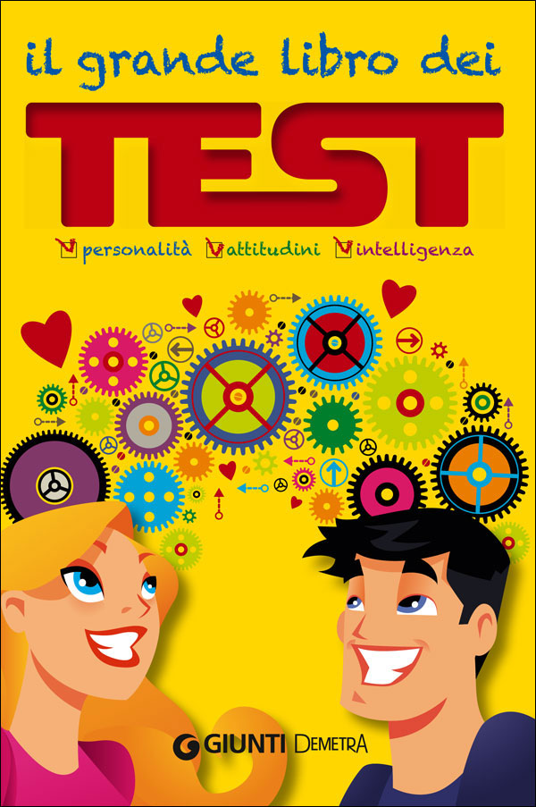 Il grande libro dei Test::Personalità Attitudini Intelligenza