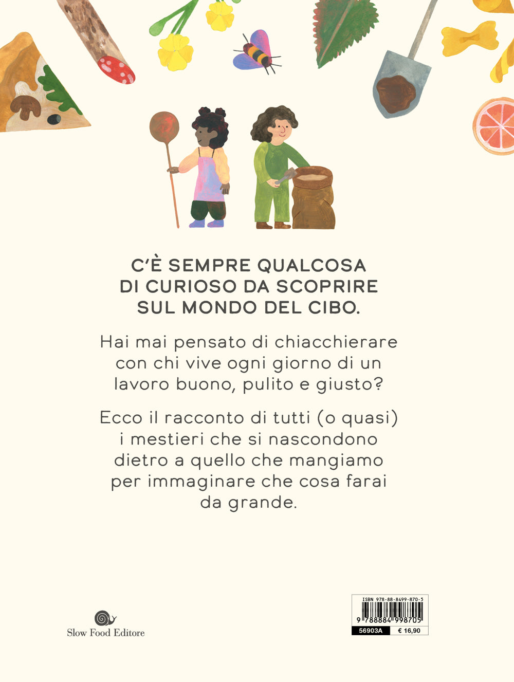 I MESTIERI DEL CIBO::Cosa fare da grandi per essere felici