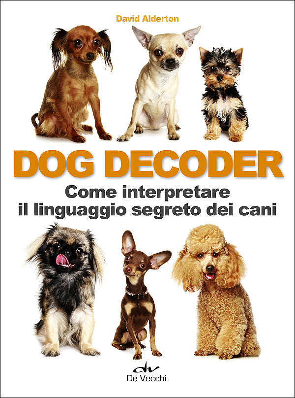 Dog Decoder::Come interpretare il linguaggio segreto dei cani