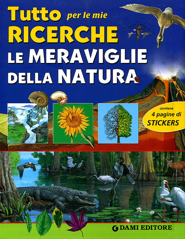 Tutto per le mie ricerche. Le meraviglie della natura::contiene 4 pagine di Stickers