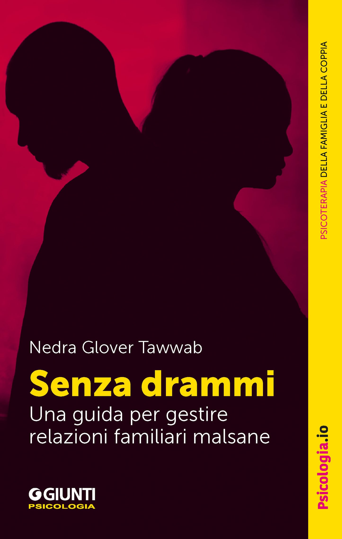 Senza drammi::Una guida per gestire relazioni familiari malsane
