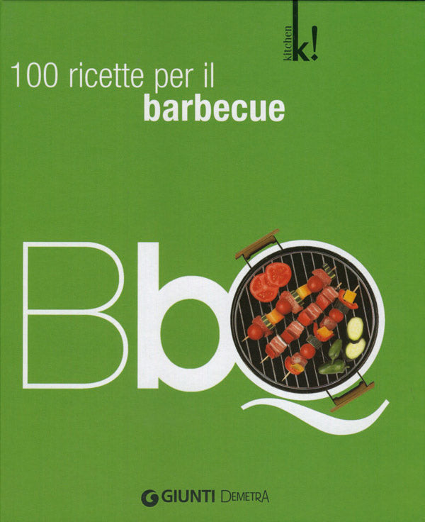 BBQ - 100 ricette per il barbecue