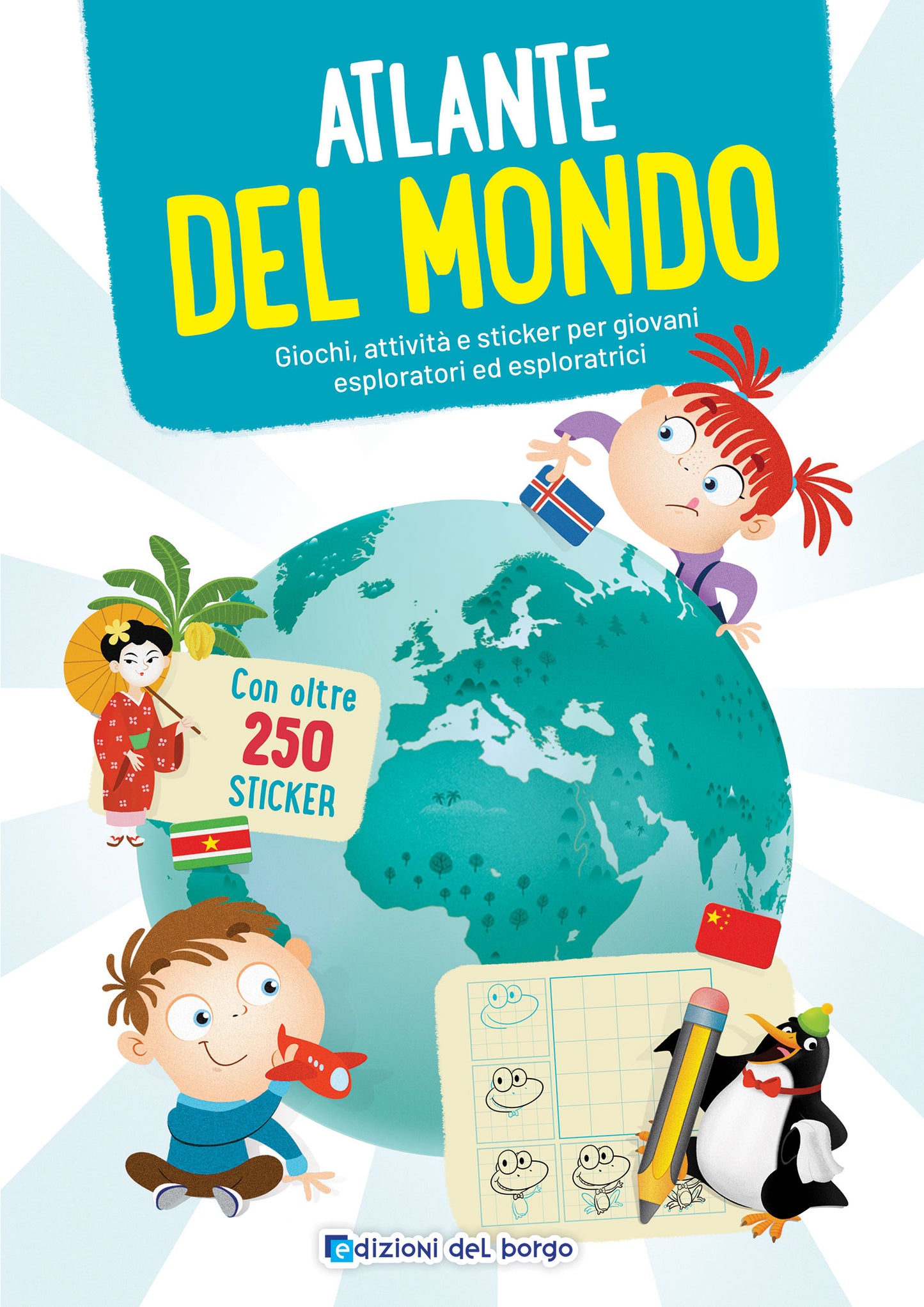 Atlante del mondo::Giochi, attività e sticker per giovani esploratori ed esploratrici