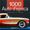 1000 Auto d'epoca::I modelli più famosi dal 1886 al 1975