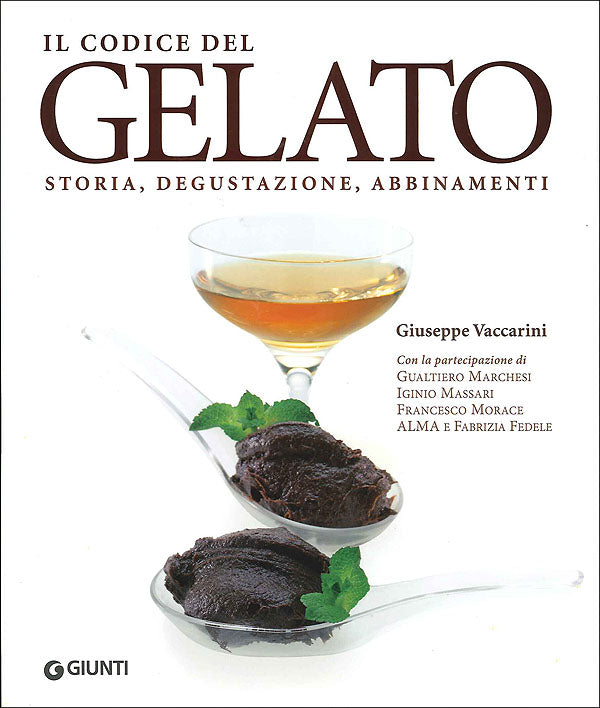 Il codice del Gelato::Storia, degustazione, abbinamenti