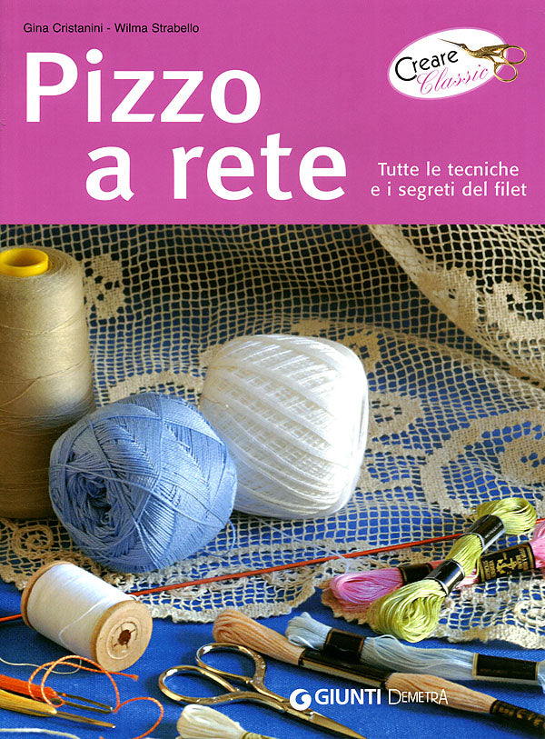 Pizzo a rete::Tutte le tecniche e i segreti del filet