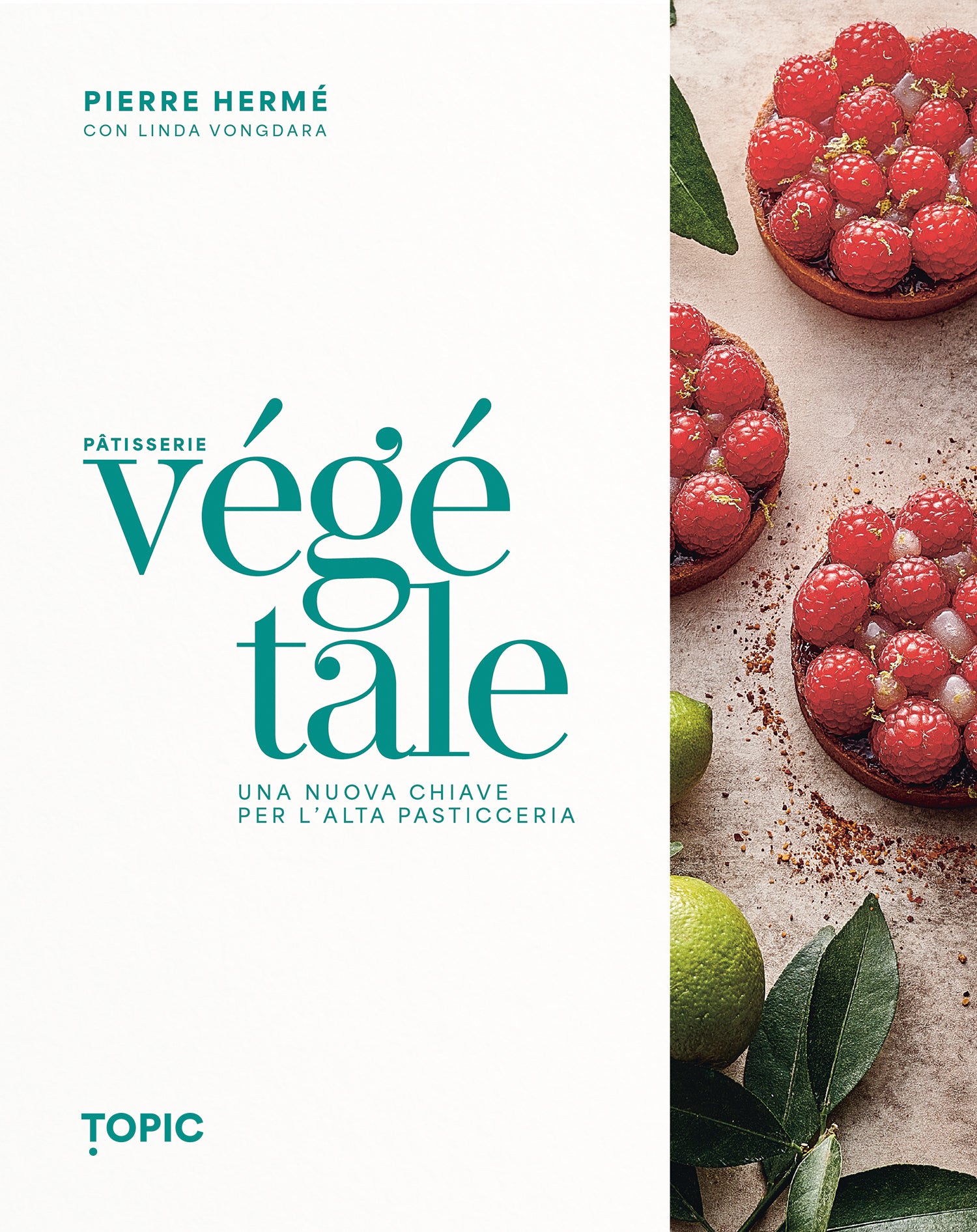 PATISSERIE VEGETALE::Una nuova chiave per l'alta pasticceria