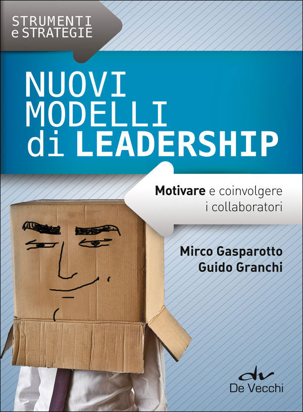 Nuovi modelli di leadership::Motivare e coinvolgere i collaboratori