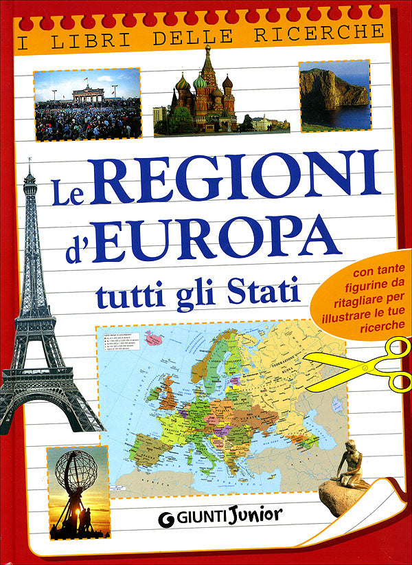 Le Regioni d'Europa. Tutti gli Stati::Con tante figurine da ritagliare per illustrare le tue ricerche