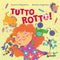 Tutto rotto!